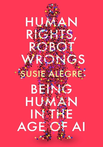  Human rights, robot wrongs